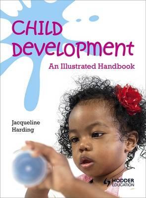 CHILD DEVELOPMENT - AN ILLUSTRATED HANDBOOK