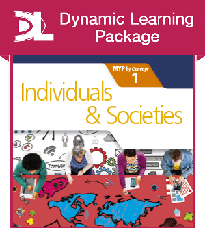 Individuals and Societies for the IB MYP 1 Dynamic Learning