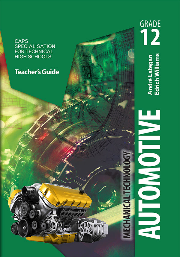 Mechanical Technology Grade 12 Automotive Teacher’s Guide Elex