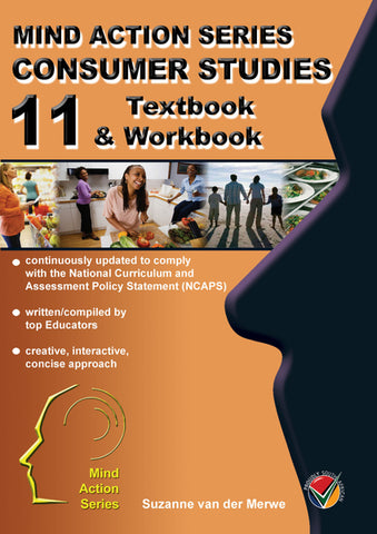 MIND ACTION SERIES: Consumer Studies Grade 11 Textbook/Workbook NCAPS