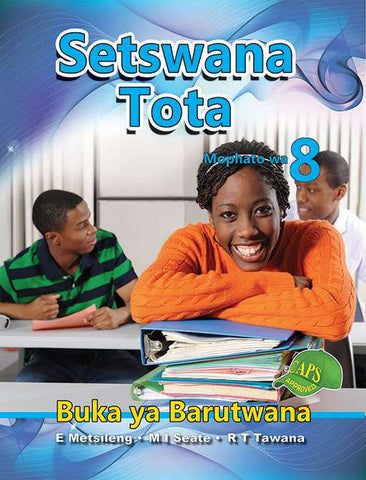 SETSWANA TOTA GRADE 8 LEARNER'S BOOK