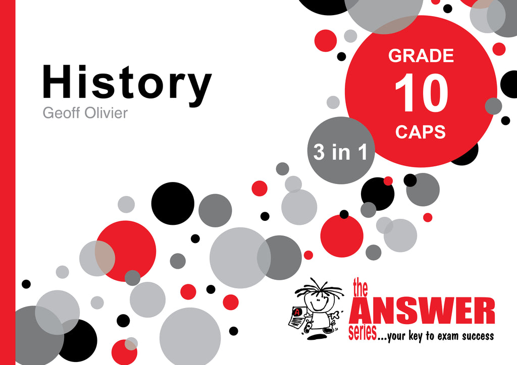 THE ANSWER SERIES GRADE 10 HISTORY 3 in 1 CAPS – Elex Academic