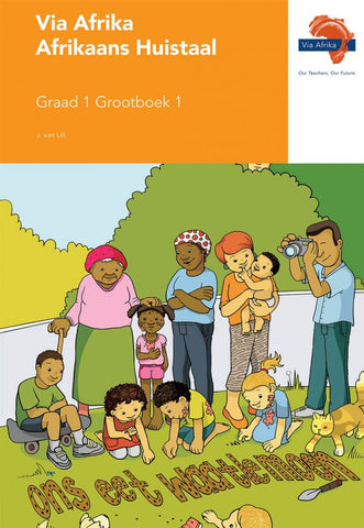 Via Afrika Afrikaans Huistaal Graad 1 Grootboek 1