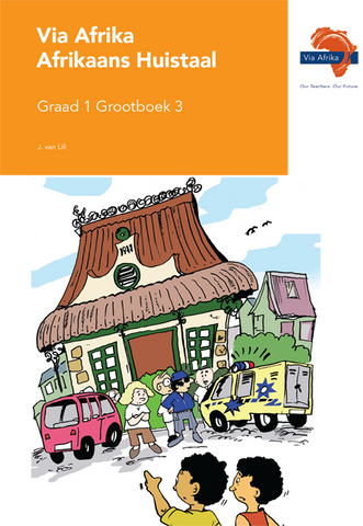 Via Afrika Afrikaans Huistaal Graad 1 Grootboek 3