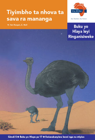 "Via Afrika Xitsonga Home Language Intermediate Phase Graded Reader 17: Tiyimbho ta nhova ta sava ra mananga (Printed book.)"