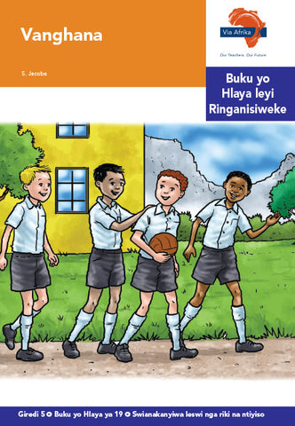 "Via Afrika Xitsonga Home Language Intermediate Phase Graded Reader 19: Vanghana (Printed book.)"