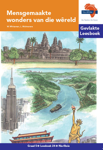 "Via Afrika Afrikaans Huistaal Intermediêre Fase Gevlakte Leesboek 24: Mensgemaakte wonders van die wêreld (Printed book.)"