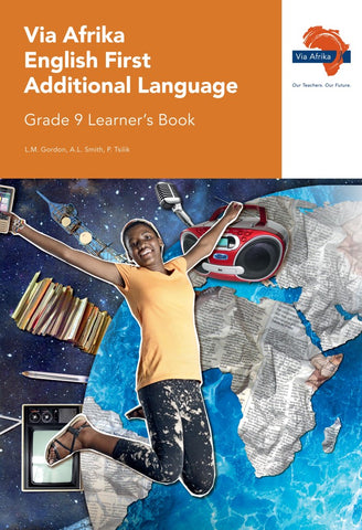 Via Afrika English First Additional Language Grade 9 Learner’s Book (Printed book.)