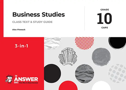 THE ANSWER SERIES: GRADE 10 BUSINESS STUDIES 3 in 1