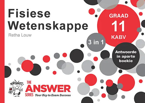 THE ANSWER SERIES FISIESE WETENSKAPPE 3 in 1 STUDIEGIDS - GRAAD 11: KABV