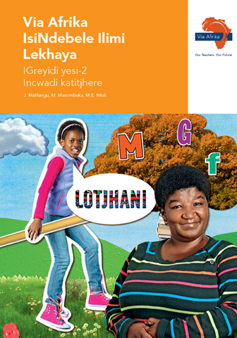 Via Afrika isiNdebele Home Language Grade 2 Teacher's Guide (Printed book.)