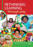 RETHINKING LEARNING THROUGH PLAY