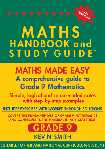 THE MATHS HANDBOOK & STUDY GUIDE – Grade: 9