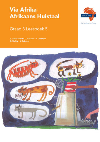 Via Afrika Afrikaans Huistaal Graad 3 Leesboek 5