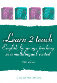 LEARN 2 TEACH - ENGLISH LANGUAGE TEACHING IN A MULTILINGUAL CONTEXT 5/E