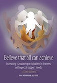 Believe that all can achieve - increasing classroom participation in learners with special support needs 2/e