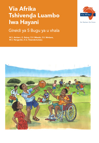 "Via Afrika Tshivenḓa Home Language Grade 5 Reader Contents: Dzingano; Nganeapfufhi; Ḽitambwa; Vhurendi; Nganea; Maṅwalo a zwa matshilisano; Maṅwalo a midiya (Printed book.)"
