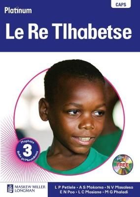 Platinum le re tlhabetse: Gr 3: Teacher's guide - Home language (Tswana, Paperback)(Teacher's guide)