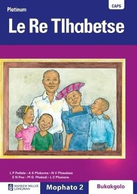 Platinum Le Re Tlhabetse: Mophato 2: Grade 2: Big book (Tswana, Paperback)