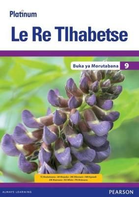 Platinum le re tlhabetse CAPS: Gr 9: (Teacher's guide)
