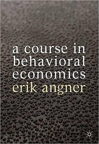 A Course in Behavioral Economics