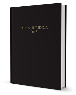 Acta Juridica 2015, 2015 Edition