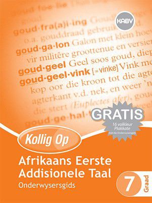 "Kollig Op Afrikaans Eerste Addisionele Taal Graad 7 (Teacher's Guide)"