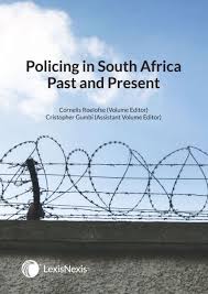 Policing in South Africa - Past and present 1st Ed.