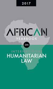 African Yearbook on International Humanitarian Law (2018 subscription - 1 issue per annum; back issues are available on request)