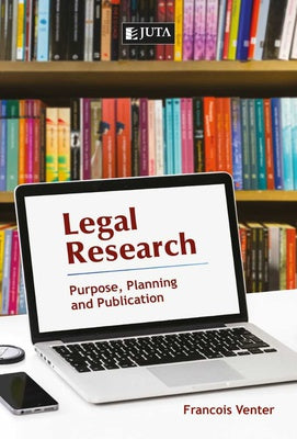 Legal Research: Purpose, Planning and Publication, 1st edition