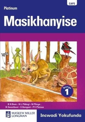 Platinum Masikhanyise: Ibanga 1: Grade 1: Reader (Xhosa, Paperback)