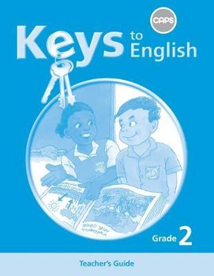 Keys to English Grade 2 Teacher's Guide (CAPS)(Teacher's Guide) – Elex ...