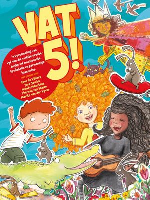 Vat 5! (5-In-1) - 'n Versameling Van Vyf Van Die Coolste Prenteboeke Vol Mossieneste, Krullebolle En Parmantige Haasmoles (Afrikaans, Paperback)
