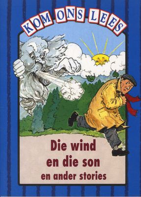 Kom Ons Lees Blou Vlak: Die wind en die son en ander stories