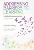 Addressing barriers to learning - A South African perspective 4/e (e-book)
