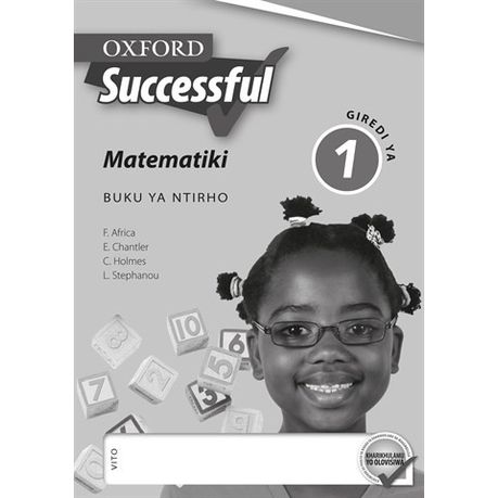 Oxford Successful Mathematics Grade 1 Workbook (Xitsonga) Oxford Successful Matematiki Giredi ya 1 Buku ya Ntirho"