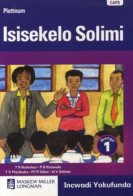 Platinum Isisekelo Solimi: Ibanga 1: Grade 1: Reader (Zulu, Staple bound)