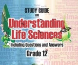 Study Guide for Understanding Life Sciences including Questions and Answers - Grade 12 CAPS (3rd edition)