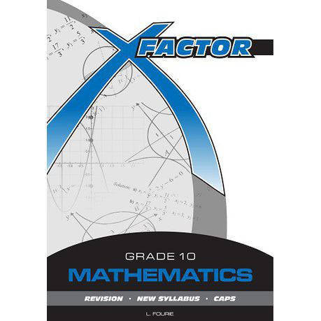 X-Factor Mathematics Grade 10 Study Guide