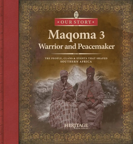 Maqoma: Warrior and Peacemaker (Book 3 of 3)