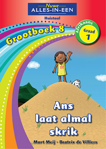 Nuwe Alles-In-Een Graad 1 Huistaal Grootboek 8: Ans laat almal skrik