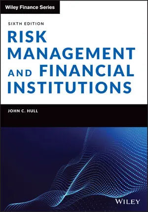 Risk Management and Financial Institutions, 6th Edition