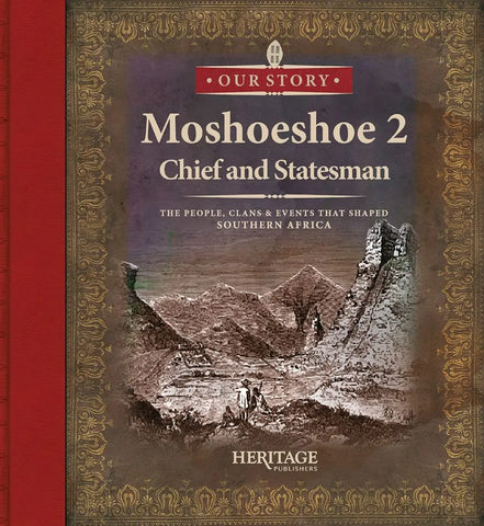 Moshoeshoe: Chief and Statesman (Book 2 of 3)