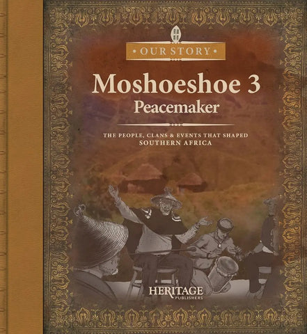 Moshoeshoe: Peacemaker (Book 3 of 3)