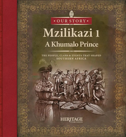 Mzilikazi: A Khumalo Prince (Book 1 of 4)