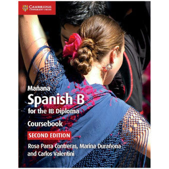 Mañana Spanish B Course for the IB Diploma Coursebook