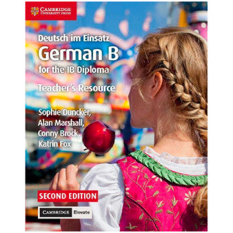 Cambridge Deutsch im Einsatz German B Course for the IB Diploma Teacher's Resource with Cambridge Elevate