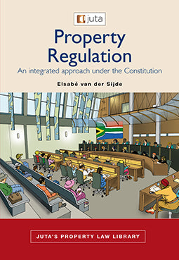 Property Regulation: An integrated approach under the Constitution, 1st edition