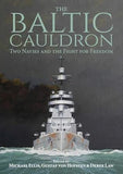 The Baltic Cauldron: Two Navies and the Fight for Freedom