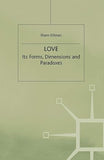 LOVE: ITS FORMS, DIMENSIONS AND PARADOXES